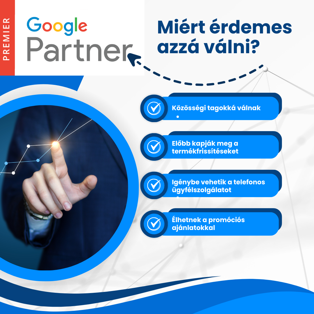 Miért érdemes Google Premier Partnerré válni?